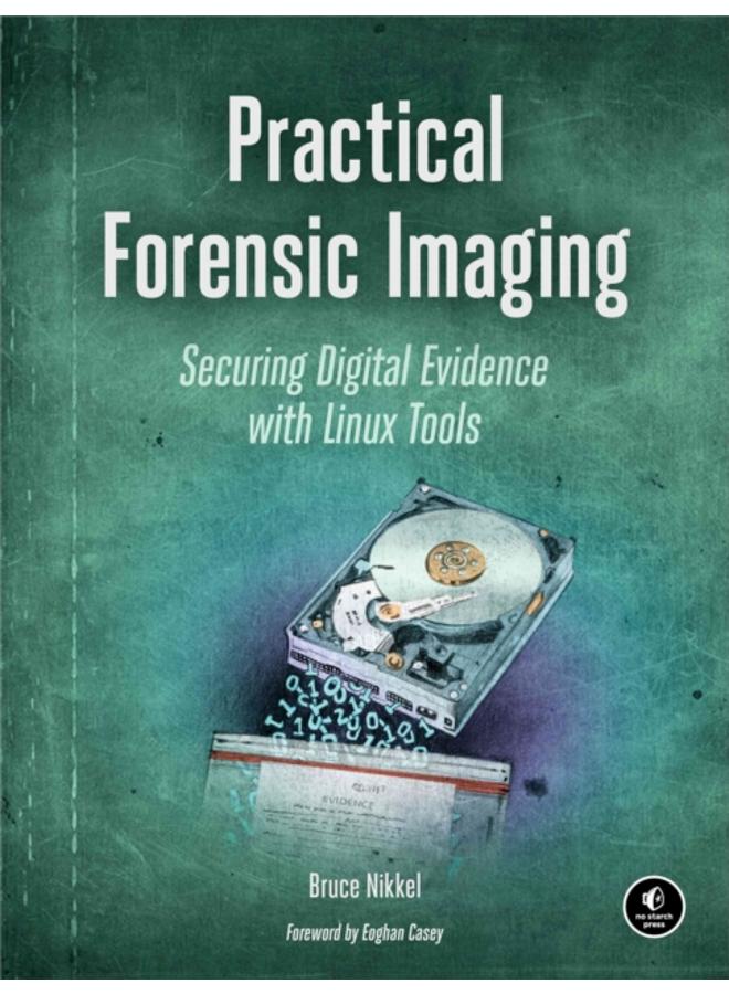 Practical Forensic Imaging 