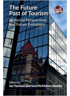 The Future Past of Tourism: Historical Perspectives and Future Evolutions  - Image 2
