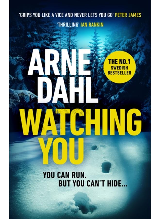 Watching You : 'Grips you like a vice and never lets you go??? Peter James 