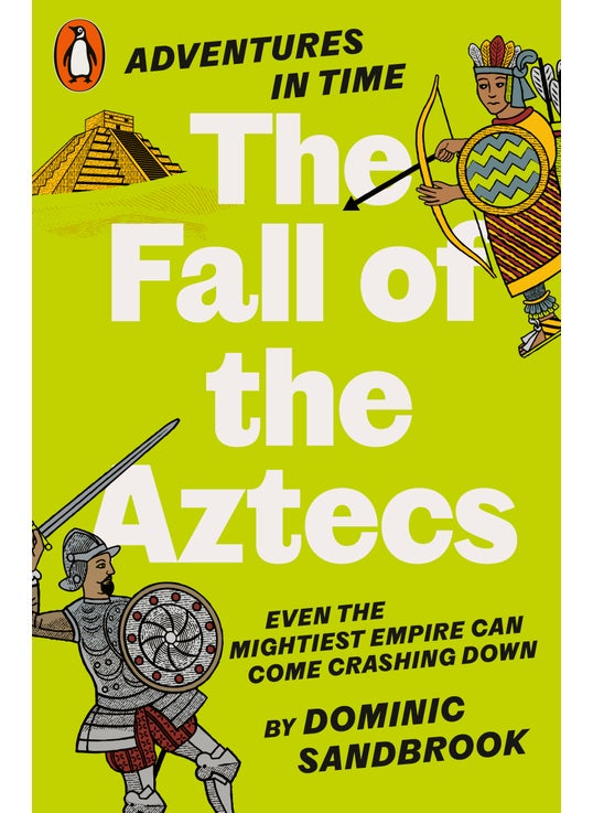 Adventures in Time: The Fall of the Aztecs