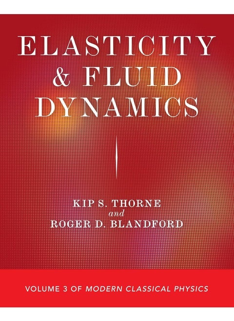 Elasticity and Fluid Dynamics: Volume 3 of Modern Classical Physics