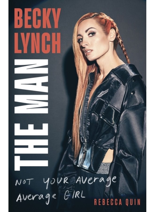 Becky Lynch The Man Not Your Average Average Girl The Sunday Times bestseller - Paperback