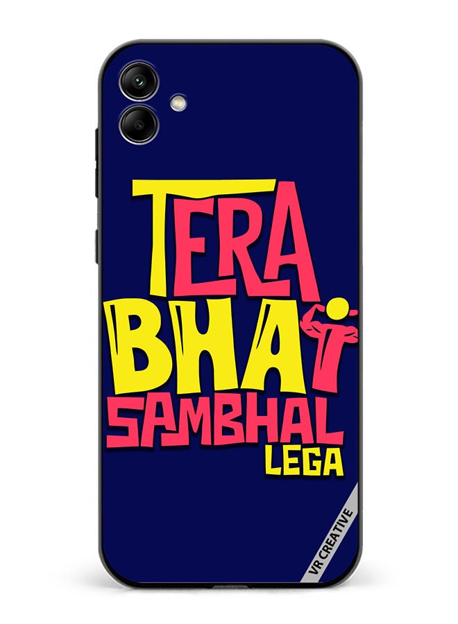 Protective Case Cover For Samsung Galaxy A04 Tera Bhai Sambhal Lega Hindi Quots Design Multicolour