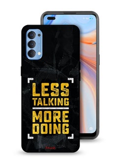 Oppo Reno4 4G Protective Case Cover Less Talking More Doing