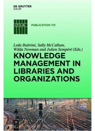 Knowledge Management in Libraries and Organizations  Theory  Techniques and Case Studies - pzsku/Z7B7F2962169B3367F9C7Z/45/_/1705590631/d36b8a99-64b3-423f-8703-9bcaa9b29a1e