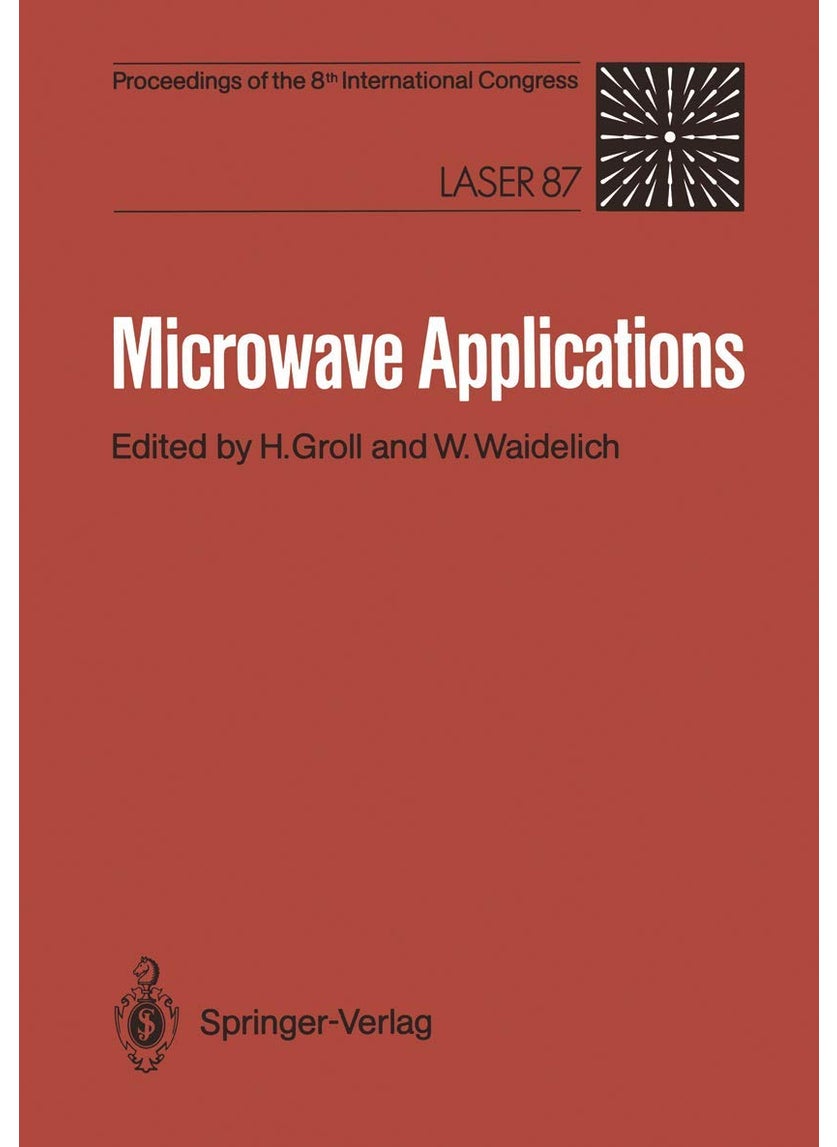 Microwave Applications: Proceedings of the Microwave Congress at the 8th International Congress, Laser 87 
