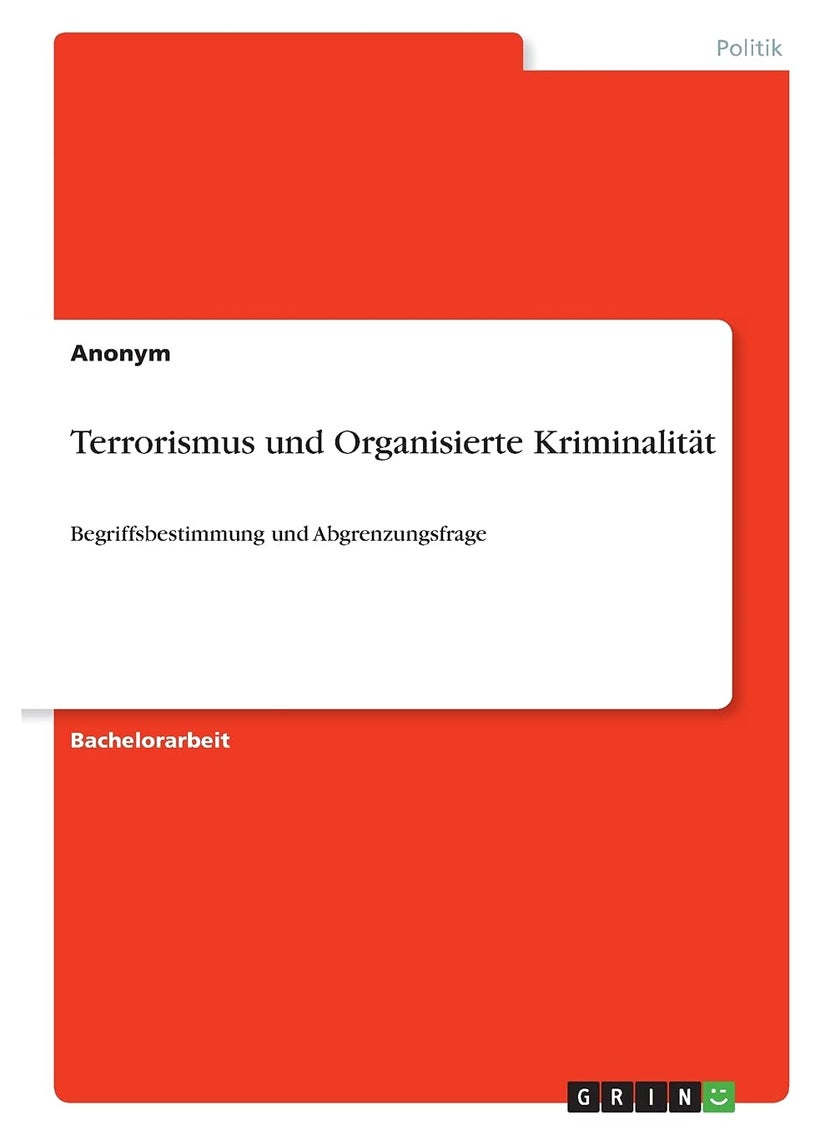 Terrorismus und Organisierte Kriminalität: Begriffsbestimmung und Abgrenzungsfrage 