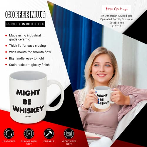 Funny Guy Mugs Might Be Whiskey Ceramic Coffee Mug - 11oz - Ideal Funny Coffee Mug for Women and Men - Hilarious Novelty Coffee Cup with Witty Sayings - Image 2