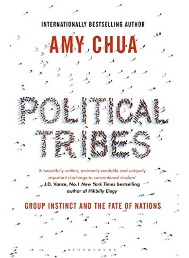 Political Tribes: Group Instinct and the Fate of Nations 