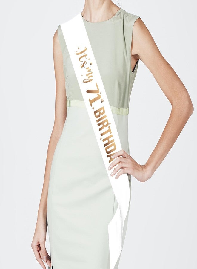 PYQWA It's My 71st Birthday Sash - 71st Birthday Gifts Girl Sash Birthday Party Favors - Happy 71st Accessories for Man and Women - White with Rose Gold Foil Lettering - Image 3