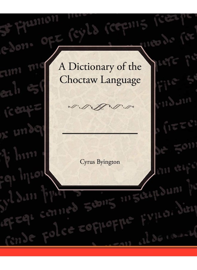 A Dictionary of the Choctaw Language  - Image 1