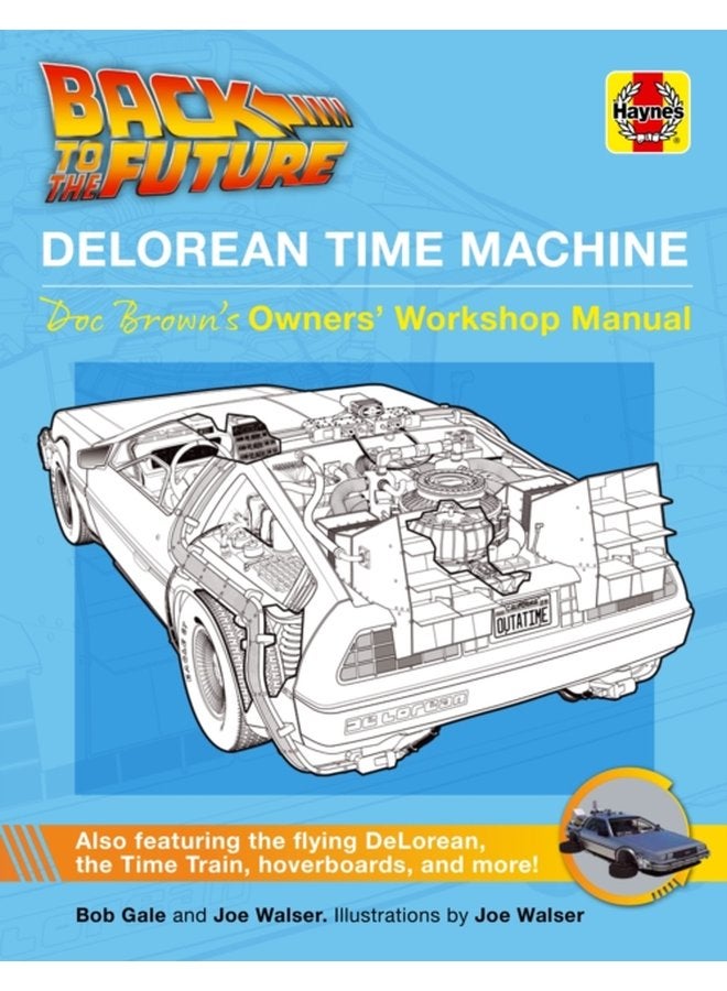 Back to the Future DeLorean Time Machine Doc Brown s Owner s Workshop Manual - Hardback