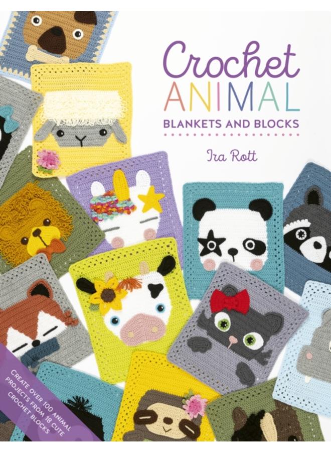 Crochet Animal Blankets and Blocks : Create Over 100 Animal Projects from 18 Cute Crochet Blocks