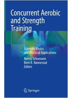 Concurrent Aerobic and Strength Training: Scientific Basics and Practical Applications 
