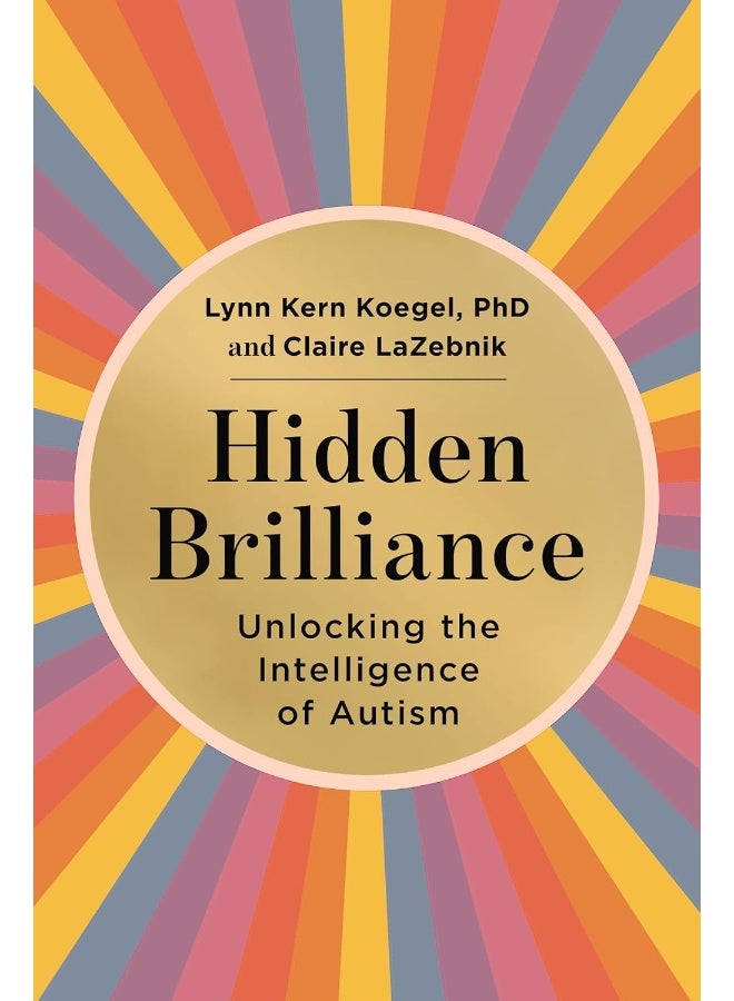 Hidden Brilliance: Unlocking the Intelligence of Autism 