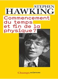 Commencement du temps et fin de la physique ? 