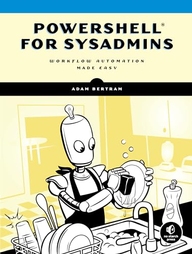 Powershell For Sysadmins Workflow Automation Made Eas By Bertram, Adam Paperback