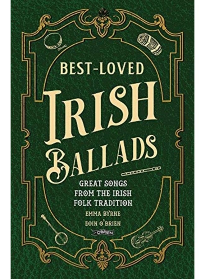 Best Loved Irish Ballads Great Songs from the Irish Folk Tradition - Hardback