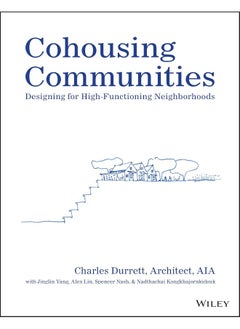 Cohousing Communities: Designing for High-Functioning Neighborhoods 
