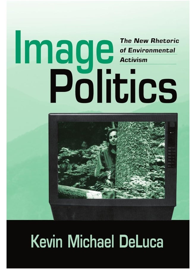 Image Politics: The New Rhetoric of Environmental Activism  - Image 1