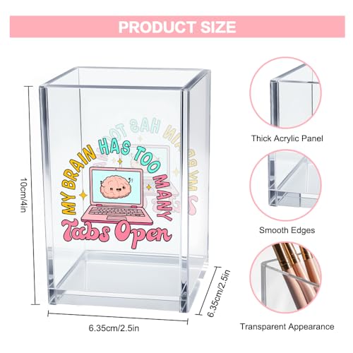 Vgrti My Brain Has Too Many Tabs Open Acrylic Cosmetic Pencil Pen Holder Cup Cute Desk Organizer Accessory for Home Office Decor Funny ADHD Gifts Humor Sarcastic Work Gifts for Women Coworker Boss - Image 3