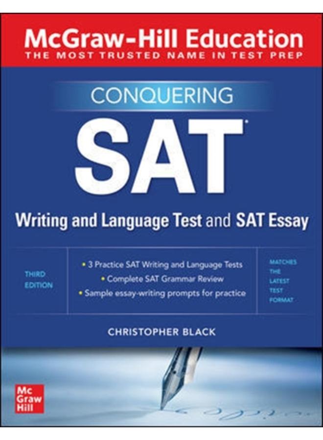 McGraw-Hill Education Conquering the SAT Writing and Language Test and SAT Essay, Third Edition 