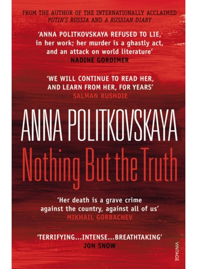 Nothing But the Truth : Selected Dispatches 