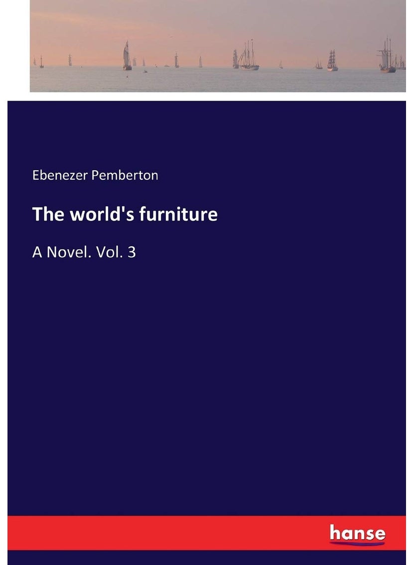 The world's furniture: A Novel. Vol. 3  - Image 1