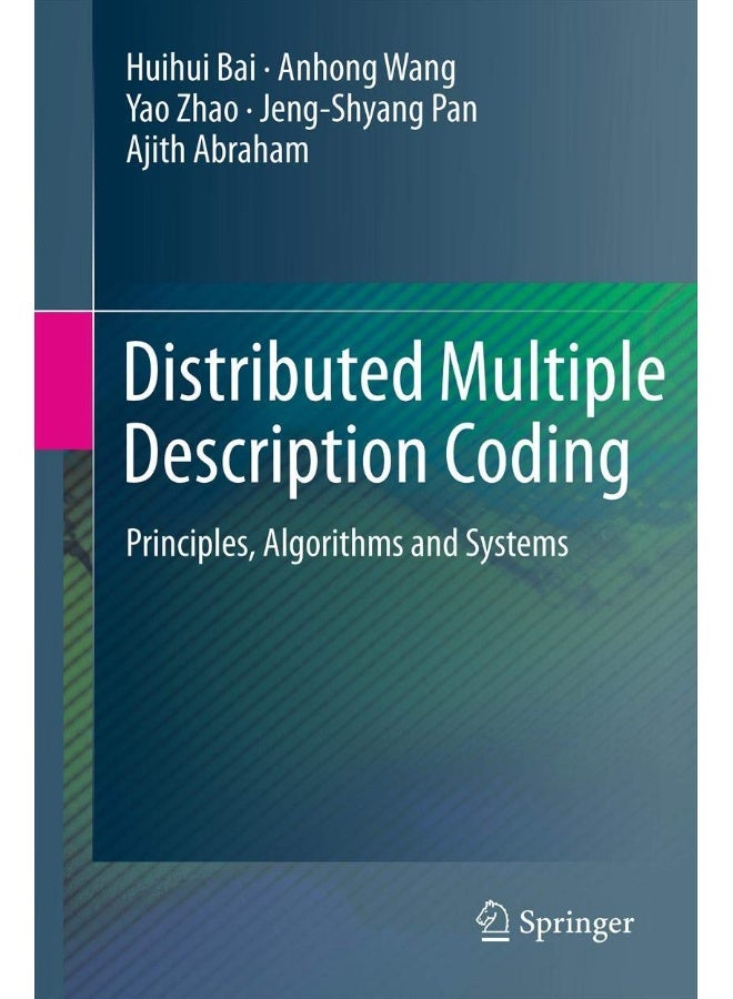 Distributed Multiple Description Coding: Principles, Algorithms and Systems