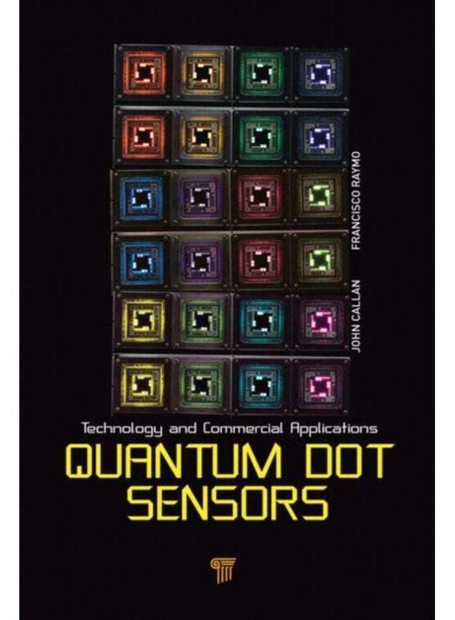 Quantum Dot Sensors Technology and Commercial Applications - Hardback