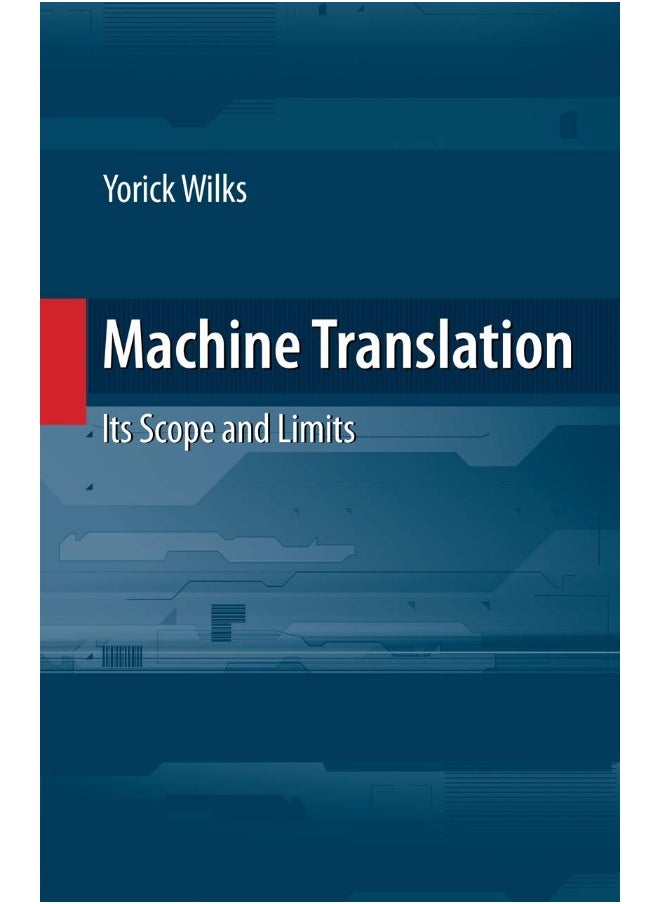 Machine Translation: Its Scope and Limits 