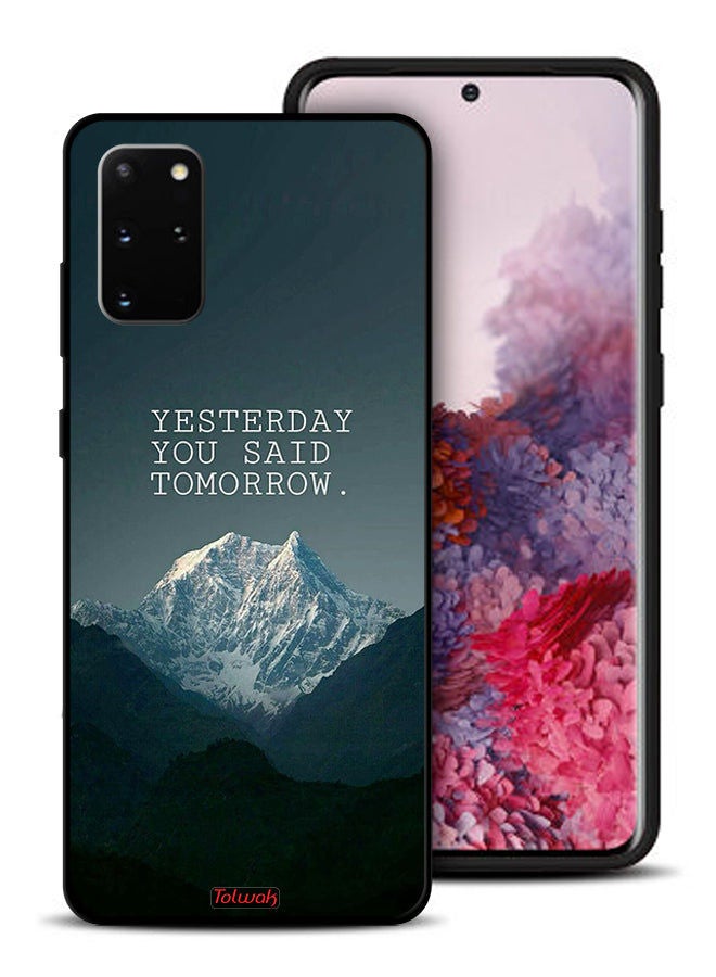 Tolwak Samsung Galaxy S20 Plus 4G Protective Case Cover Yesterday You Said Tomorrow  - Image 1