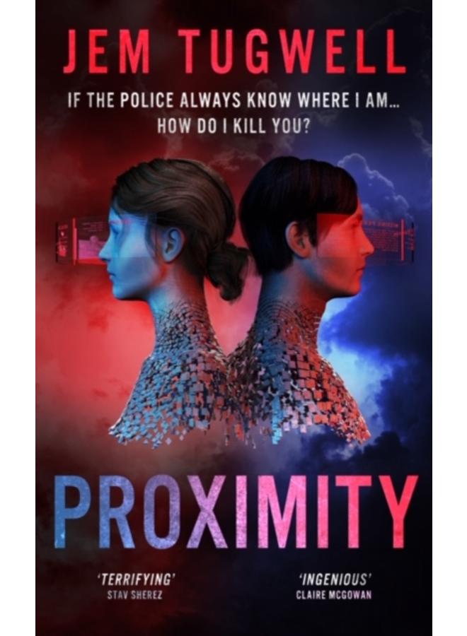 Proximity : A gripping near future techno thriller 