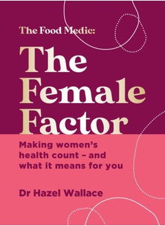 The Female Factor : Making women's health count - and what it means for you - pzsku/Z7BF1C13F6F45AE38E932Z/45/_/1695640764/f645e6f8-970d-41ba-b56b-57c612bea751