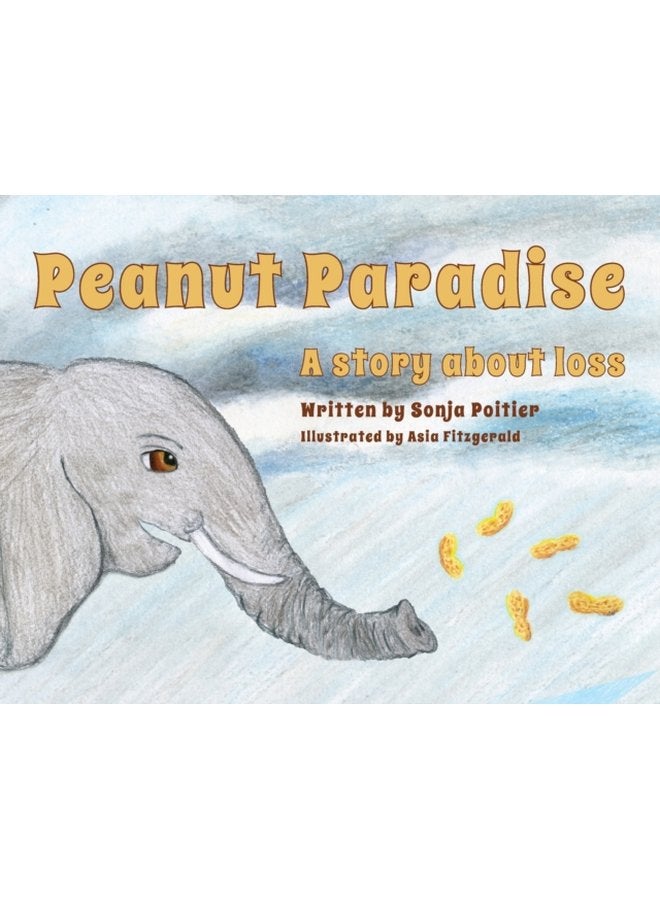 Peanut Paradise A story about loss - Paperback