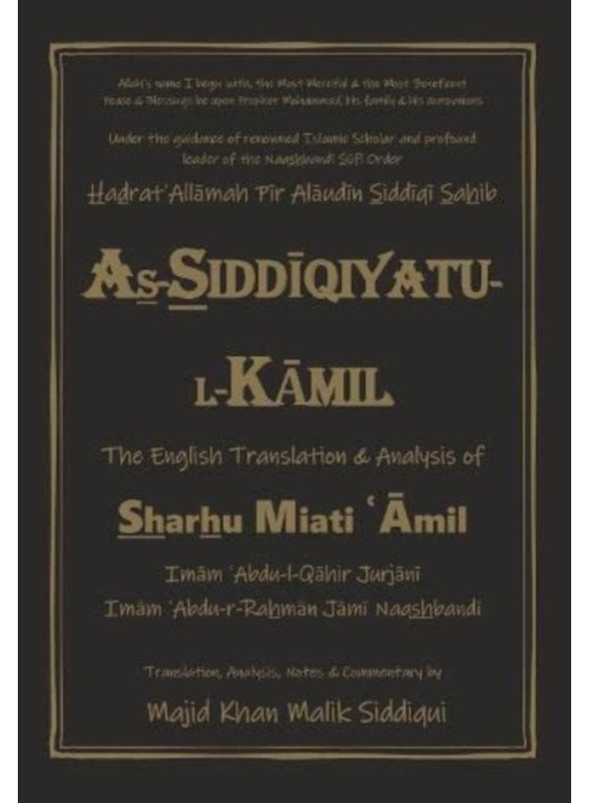 As Siddiqiyatu L Kamil The English Translation and Analysis of Sharhu Miati Amil - Hardback