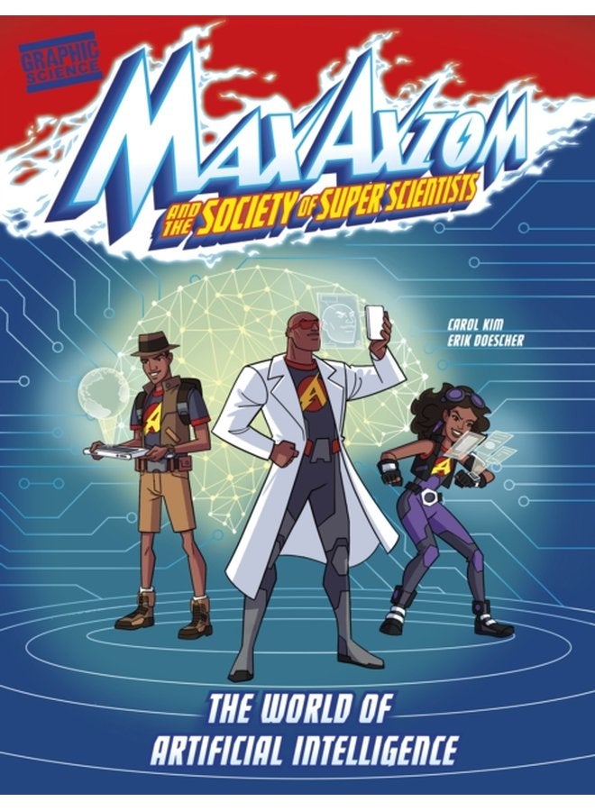 The World of Artificial Intelligence A Max Axiom Super Scientist Adventure - Paperback
