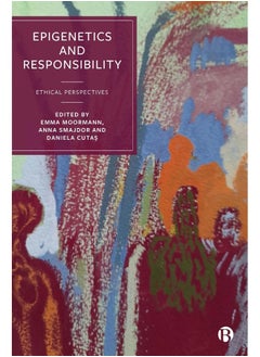 Epigenetics and Responsibility: Ethical Perspectives 
