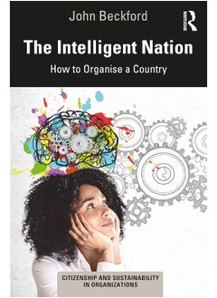 The Intelligent Nation: How to Organise a Country 