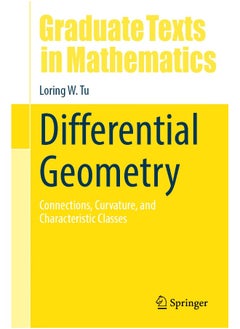 Differential Geometry: Connections, Curvature, and Characteristic Classes 