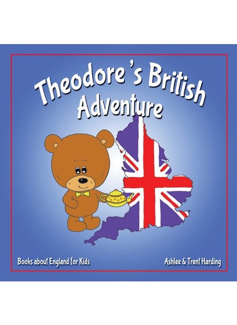 Books about England for Kids: Theodore's British Adventure