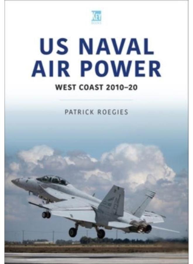 US Naval Air Power: West Coast 2010-20