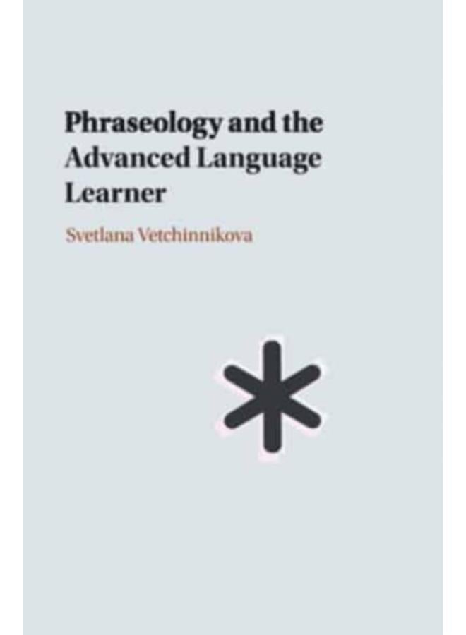 Phraseology and the Advanced Language Learner