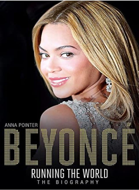 Beyonce: Running the World: The Biography