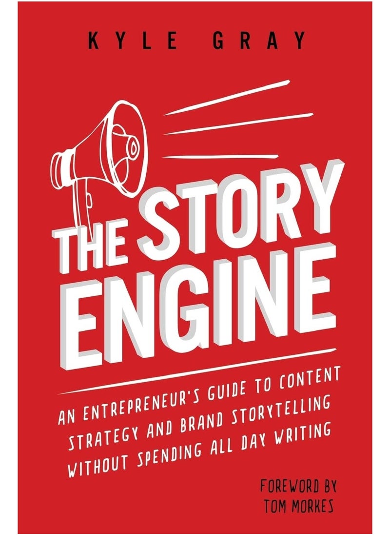 The Story Engine: An entrepreneur's guide to content strategy and brand storytelling without spending all day writing Paperback - pzsku/Z7C2370E4F5F68E58A69EZ/45/_/1707917456/4c44fc81-54f8-4b88-b4a6-dc66da12b513