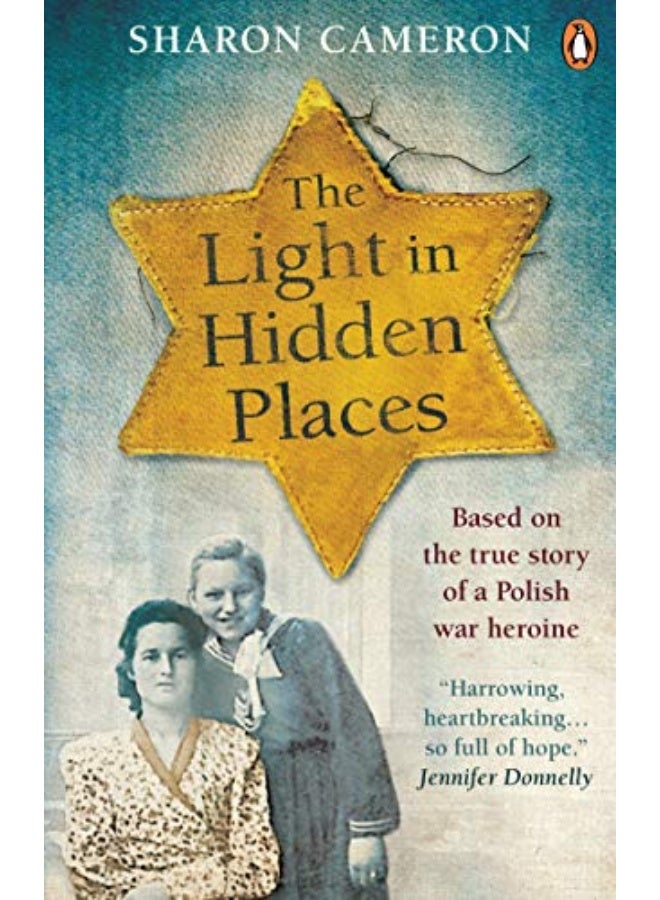 The Light In Hidden Places Based On The True Story Of War Heroine Stefania Podgorska By Cameron, Sharon Paperback