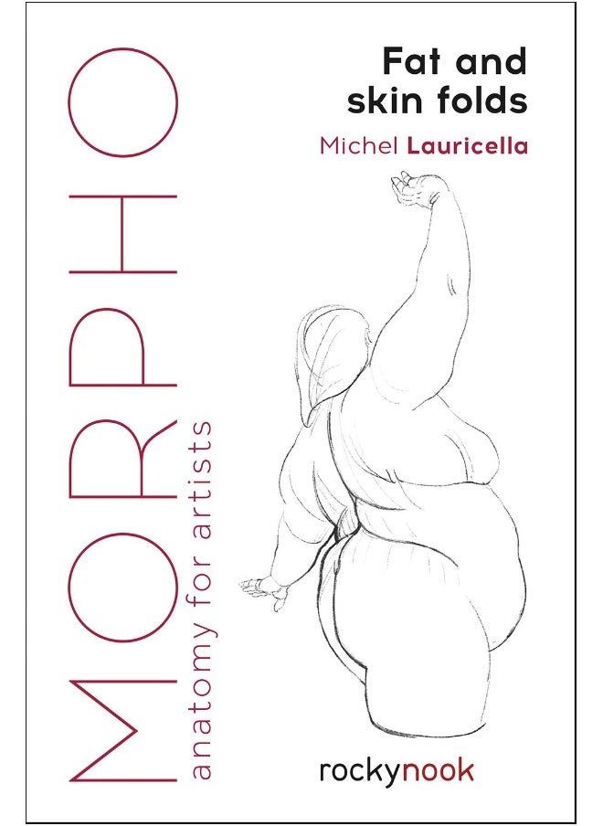 Morpho: Fat and Skin Folds: Anatomy for Artists 