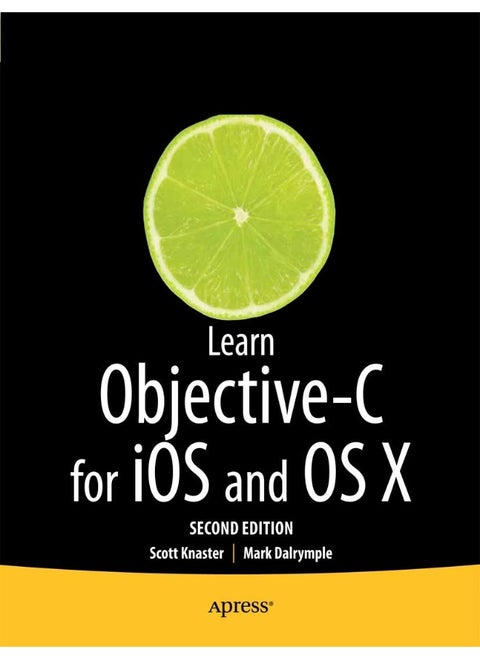 Learn Objective-C on the Mac: For OS X and iOS