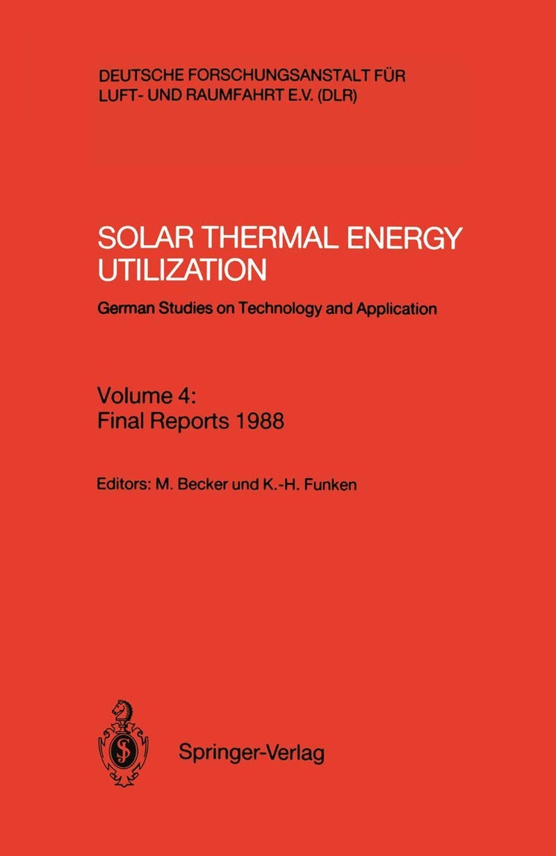 Solar Thermal Energy Utilization: German Studies on Technology and Application 