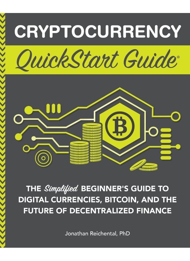 null - Cryptocurrency QuickStart Guide: The Simplified Beginner's Guide to Digital Currencies, Bitcoin, and the Future of Decentralized Finance - Image 1